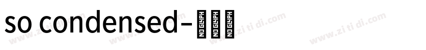 so condensed字体转换 so condensed字体转换